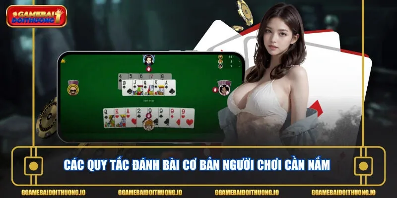 Các quy tắc đánh bài cơ bản người chơi cần nắm 