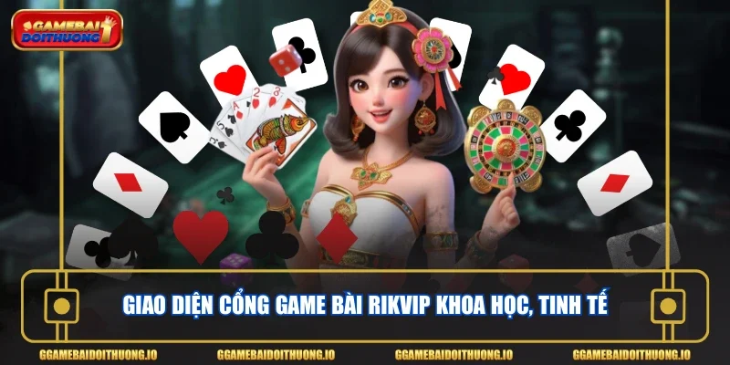 Giao diện cổng game bài Rikvip khoa học, tinh tế