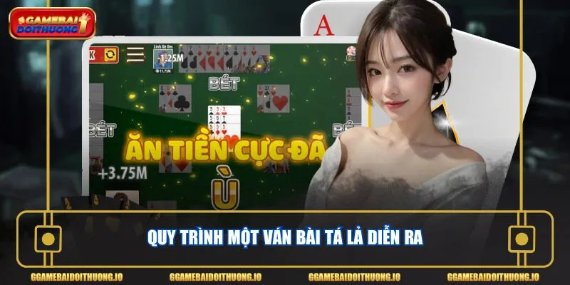 Quy trình một ván bài Tá Lả diễn ra